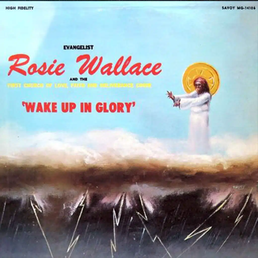 Wake Up In Glory (feat. The First Church of Love, Faith, and Deliverance Choir)