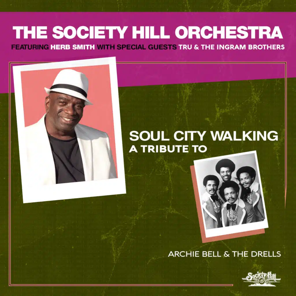 Soul City Walking: A Tribute to Archie Bell & The Drells (feat. Herb Smith)