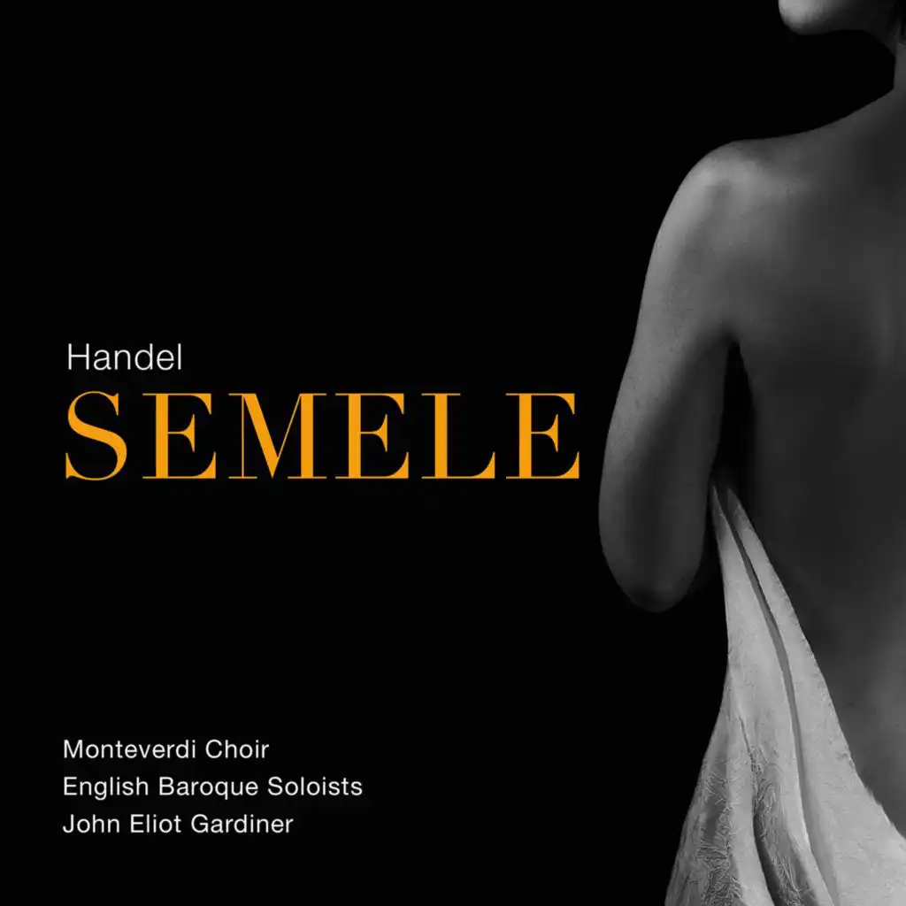 Semele, HWV 58, Act I Scene 1: Ah Me! (Live)