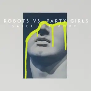 Robots vs. Party Girls