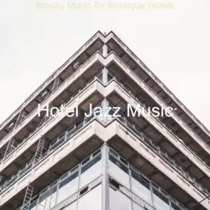Smoky Music for Boutique Hotels