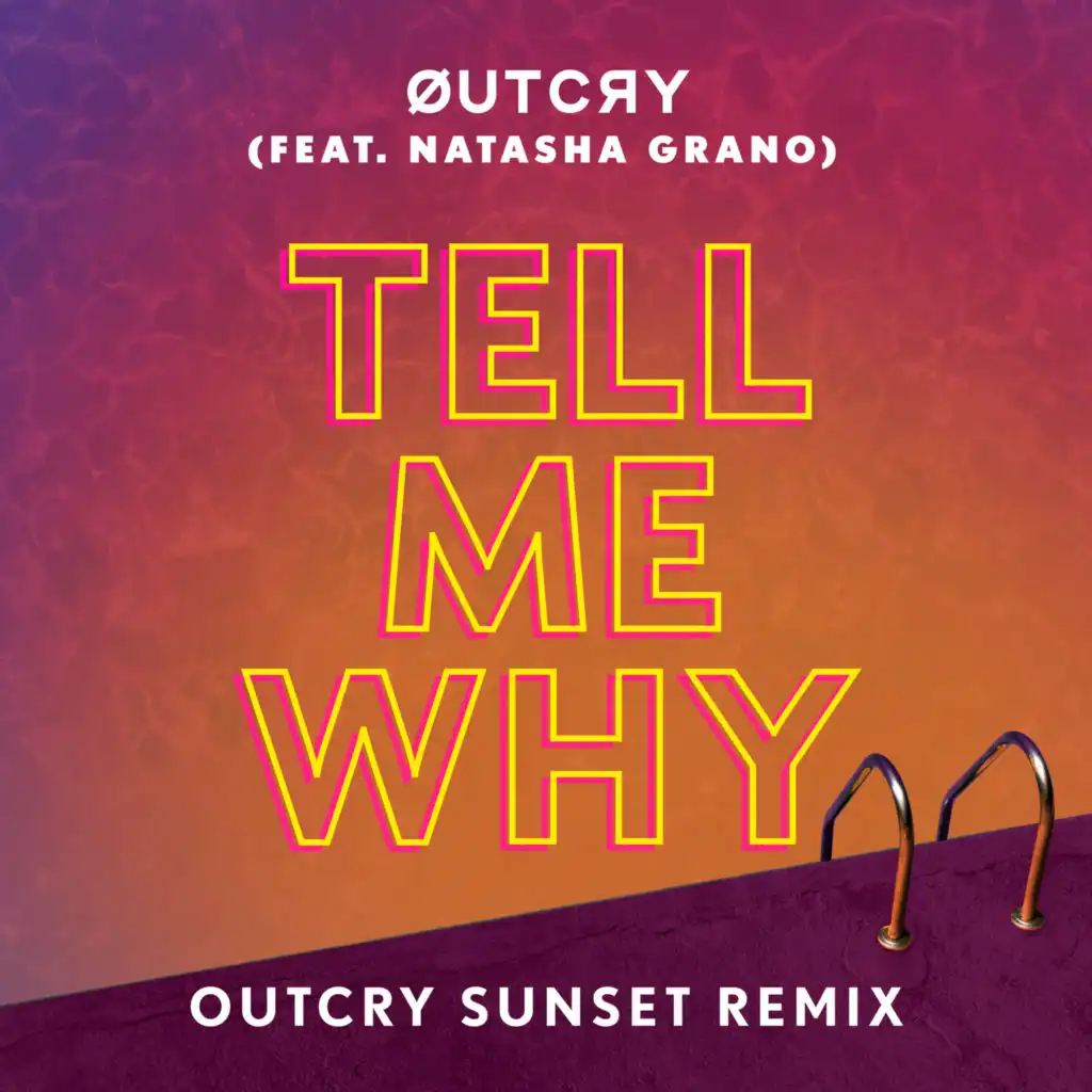 Tell Me Why (feat. Natasha Grano) [OutCry Sunset Remix]