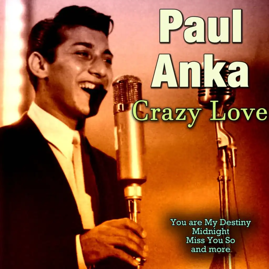 Paul anka i love. Пауль Анка лучшие песни.