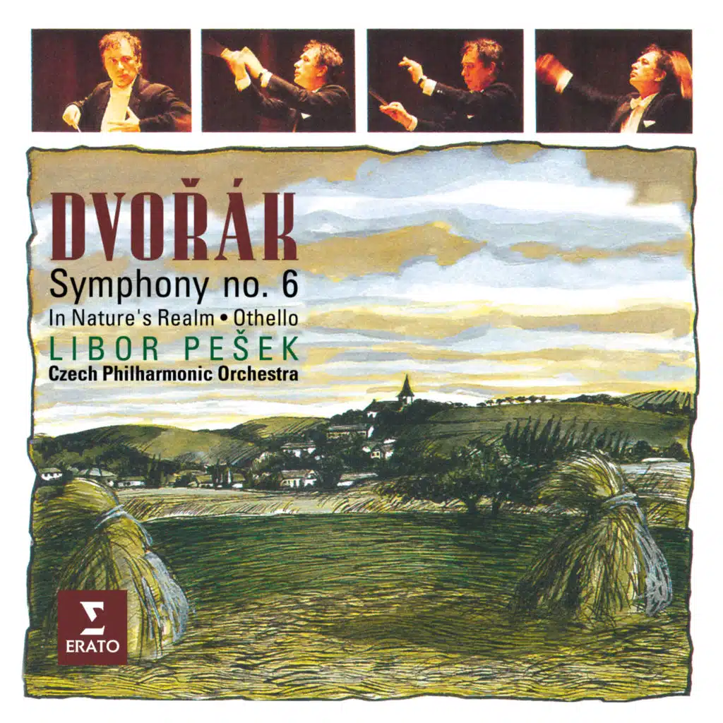 Dvořák: Symphony No. 6, In Nature's Realm & Othello