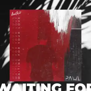 Waiting for Your Love