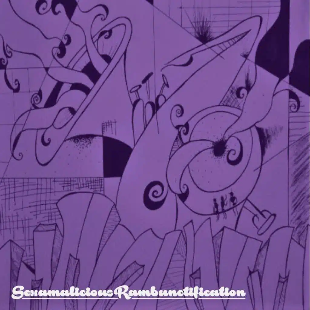 Sexamaliciousrambunctification