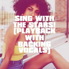 Sing with the Stars! (Playback with Backing Vocals)