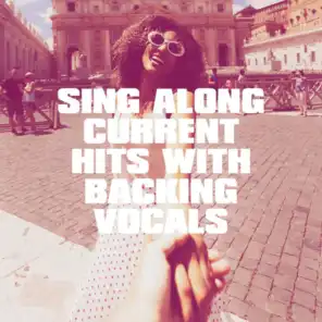 Sing Along Current Hits With Backing Vocals