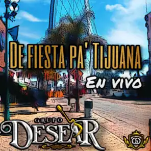 De Fiesta Pa’ Tijuana (En Vivo)