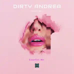 Dirty Andrea (Essential Mix)