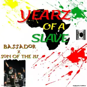 Yearz of a Slave (feat. Son of the 215)