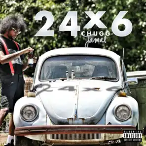 24 X 6 (feat. Chugg Jamal)