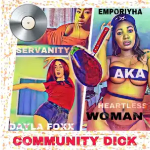 Community Dick (feat. Servanity & Dayla Foxx)
