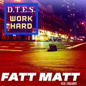 D.T.E.S: Hard Work (feat. Chakaboy)
