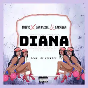 Diana (feat. Dan Pizzle & Yackban)