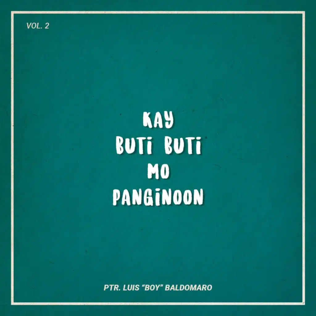 Kay Buti Buti Mo Panginoon