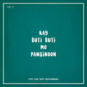 Kay Buti Buti Mo Panginoon