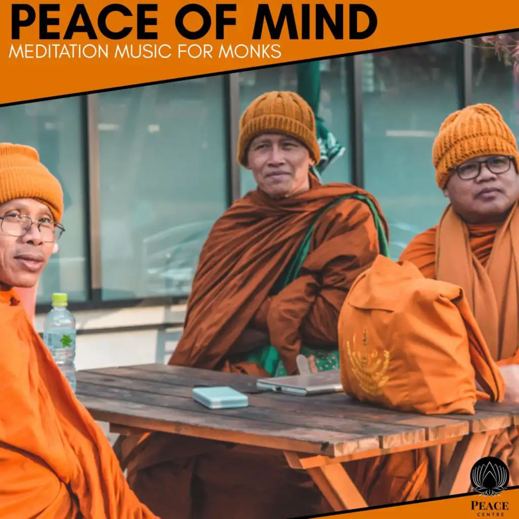 Peace Of Mind - Meditation Music For Monks