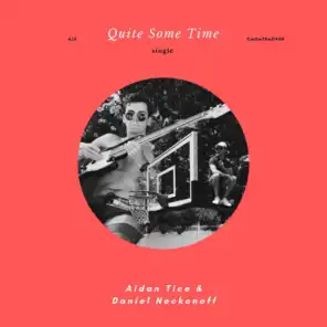 Quite Some Time (feat. Daniel Neckonoff)