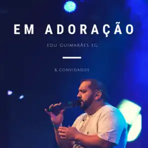 Em Adoração Ml (feat. Marcos Lourenço)