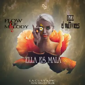 Ella Es Mala (feat. Ozz el MultiVoces)