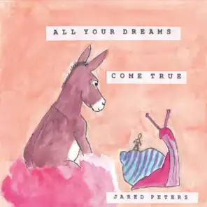 All Your Dreams Come True