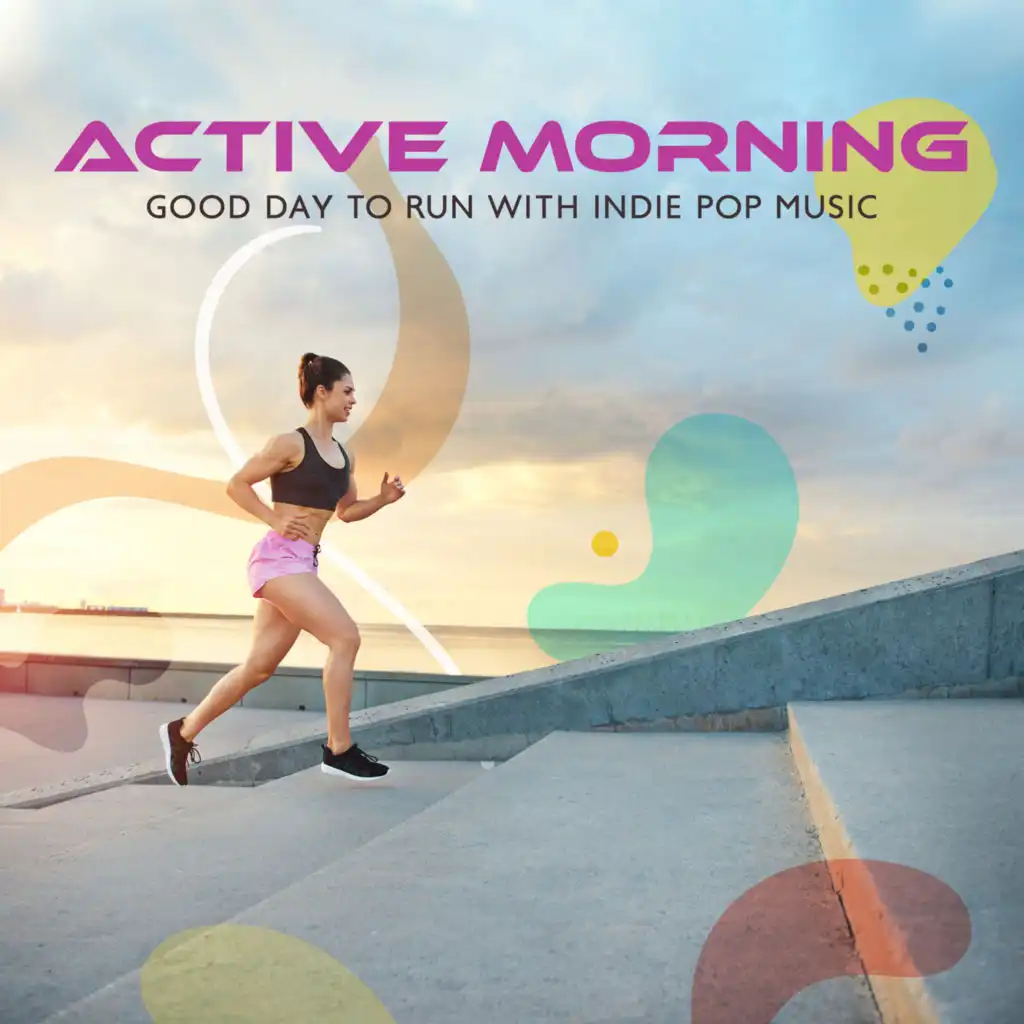 Active Morning – Good Day to Run with Indie Pop Music