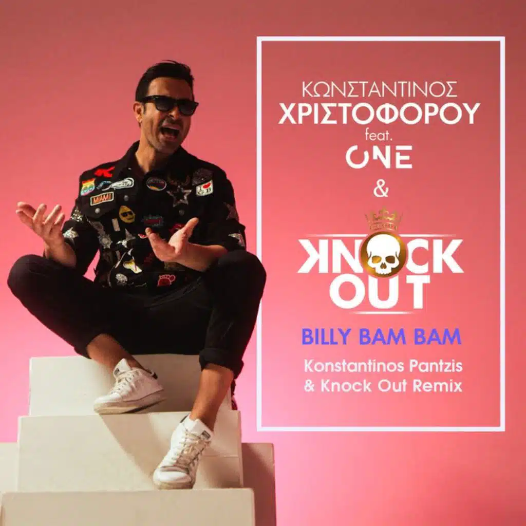 Billy Bam Bam (Konstantinos Pantzis & Knock Out Remix) [feat. One & Knock  Out]