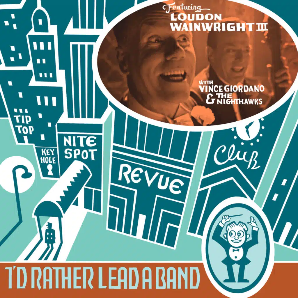 I'd Rather Lead a Band (feat. Vince Giordano & The Nighthawks)