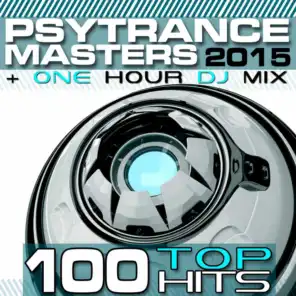 PsyTrance Masters Top 100 Hits 2015 (Fullon Psytrance & Goa One Hour DJ Mix)