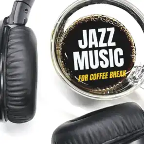 Jazz Music for Coffee Break