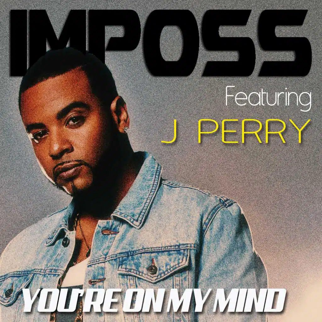 You're on My Mind (feat. J. Perry)