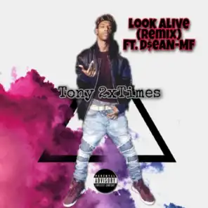 Look A-Live (feat. Tony 2xTimes)