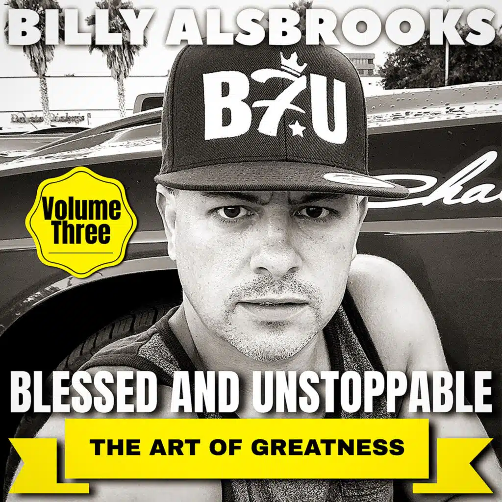 Blessed and Unstoppable: The Art of Greatness, Vol. 3