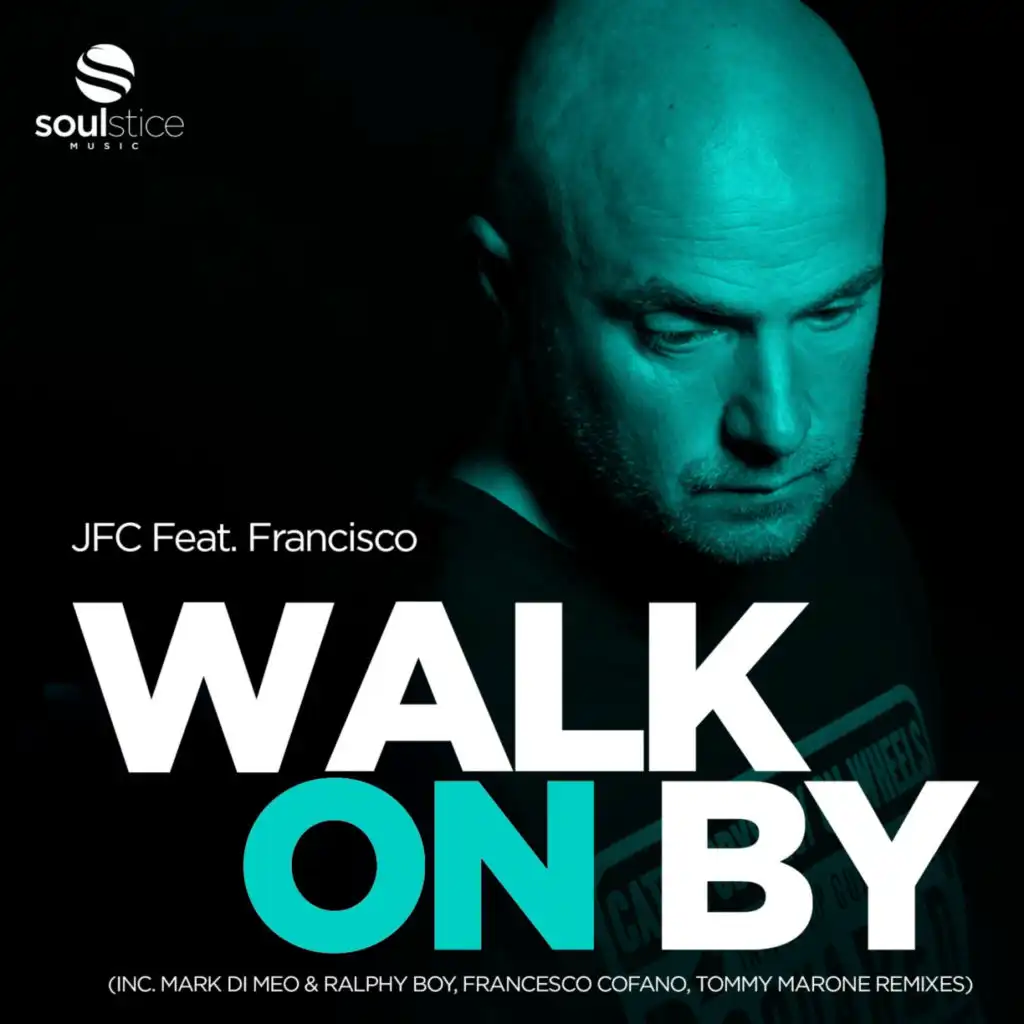 Walk On By (Radio Edit) [feat. Francisco]