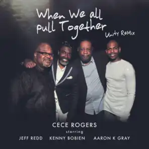 When We All Pull Together Unity Rmx (feat. Jeff Redd , Kenny Bobien & Aaron K. Gray)