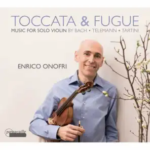 Toccata and Fugue, Music for Solo Baroque Violin