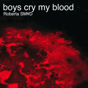 Boys Cry My Blood
