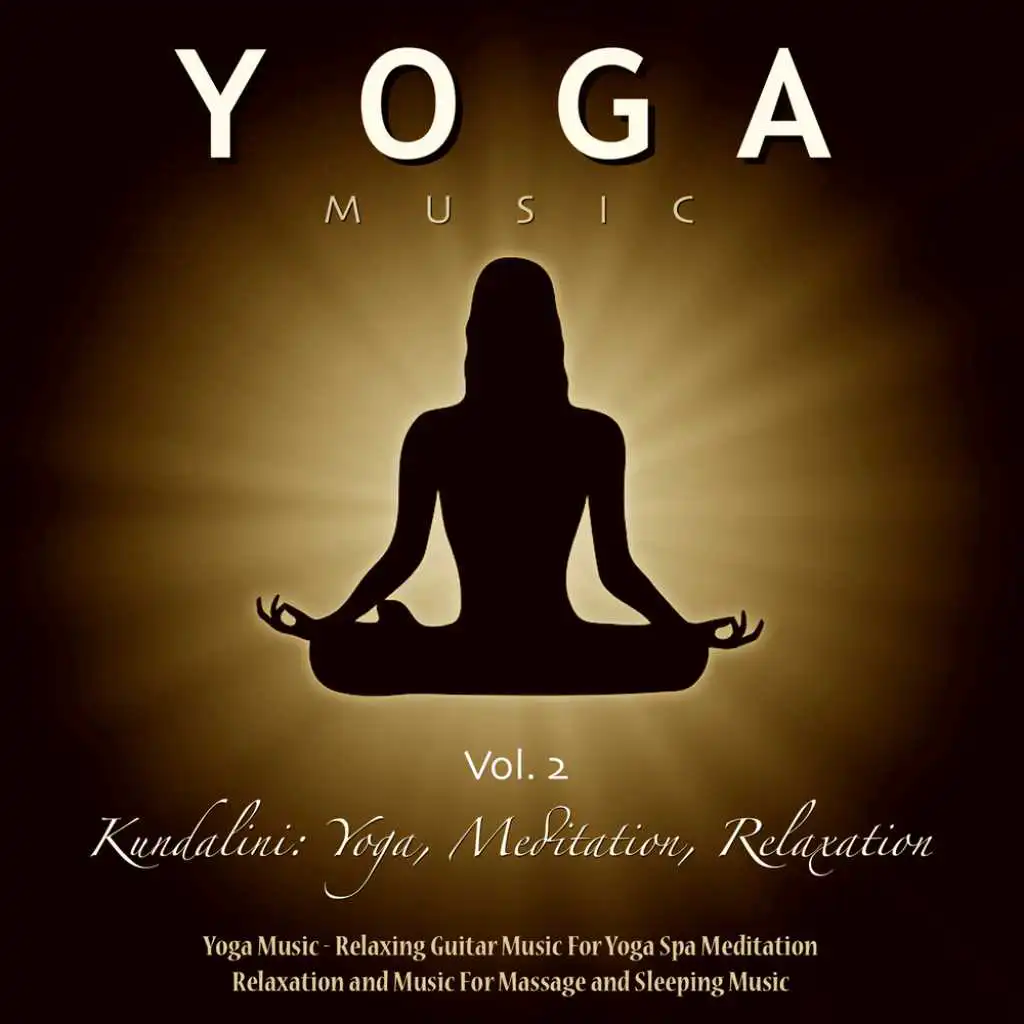 Yoga Music - Relaxing Guitar Music for Yoga Spa Meditation Relaxation and Music for Massage and Sleeping Music, Vol. 2