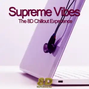 Supreme Vibes (The 8D Chillout Experience)