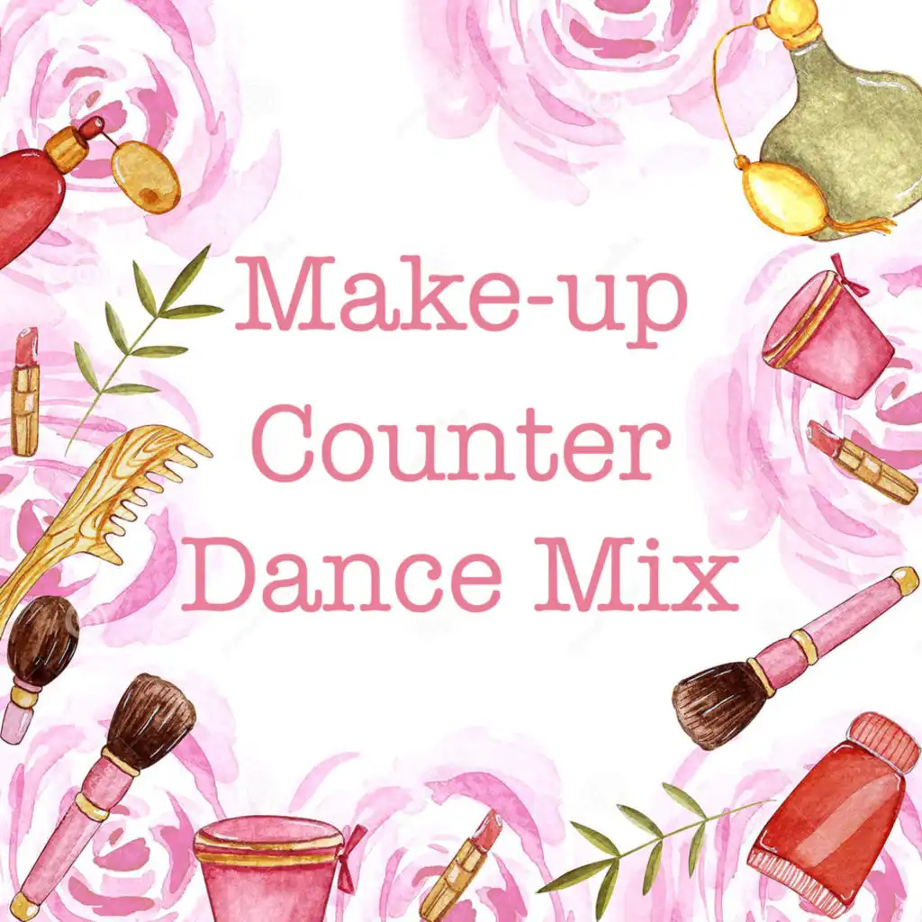 Make-up Counter Dance Mix