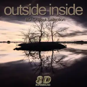 Outside Inside (8D Chillout Selection)