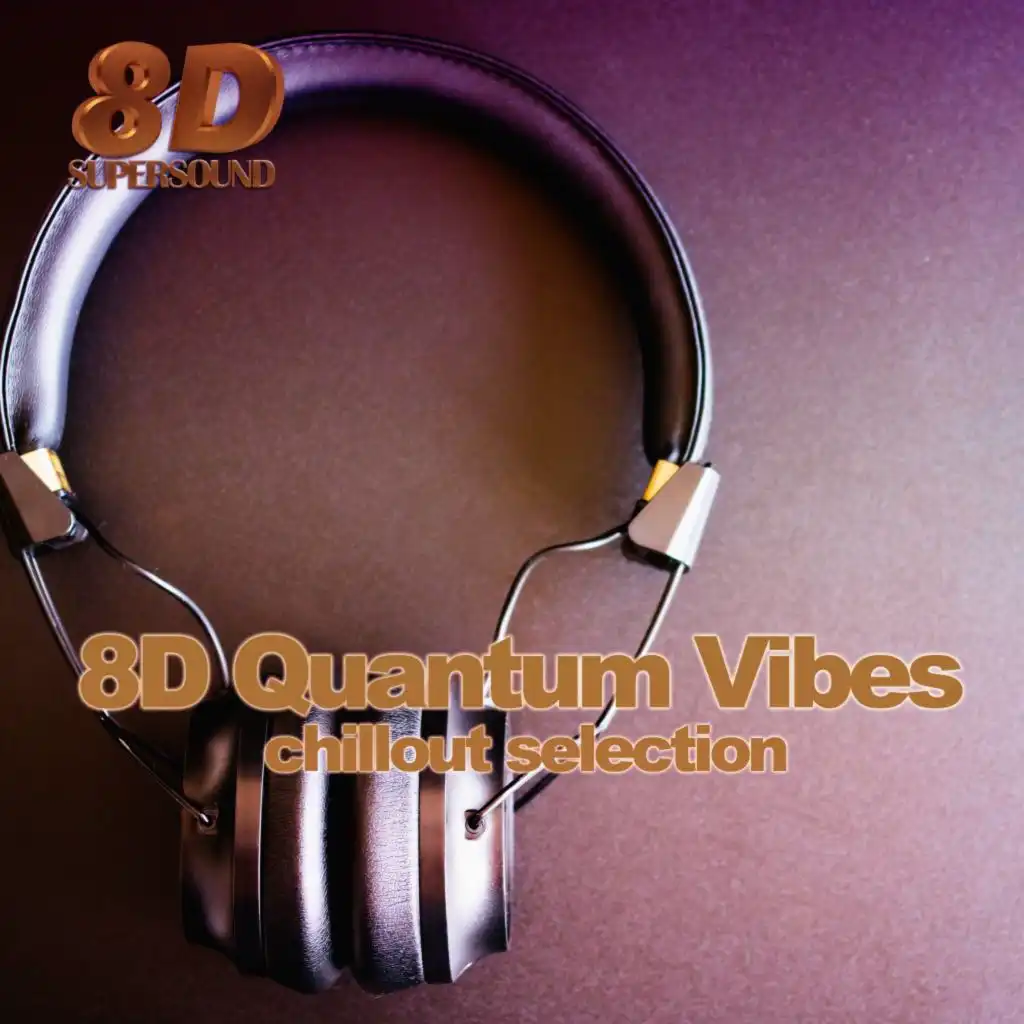 8D Quantum Vibes (Chillout Selection)