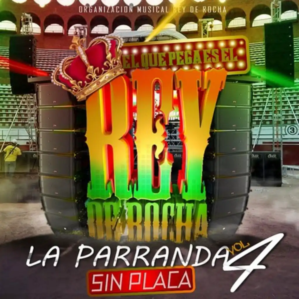 Rey de Rocha: La Parranda, Vol 4 (Sin Placas)
