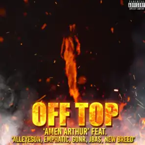 Off Top (feat. Alleyeson, Emphatic, New Breed, Gonr & Jba$)