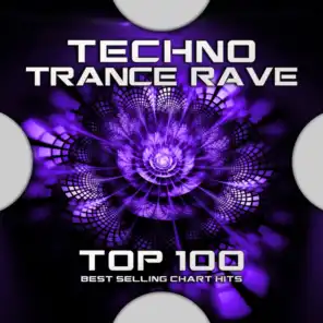 Techno Trance Rave Top 100 Best Selling Chart Hits