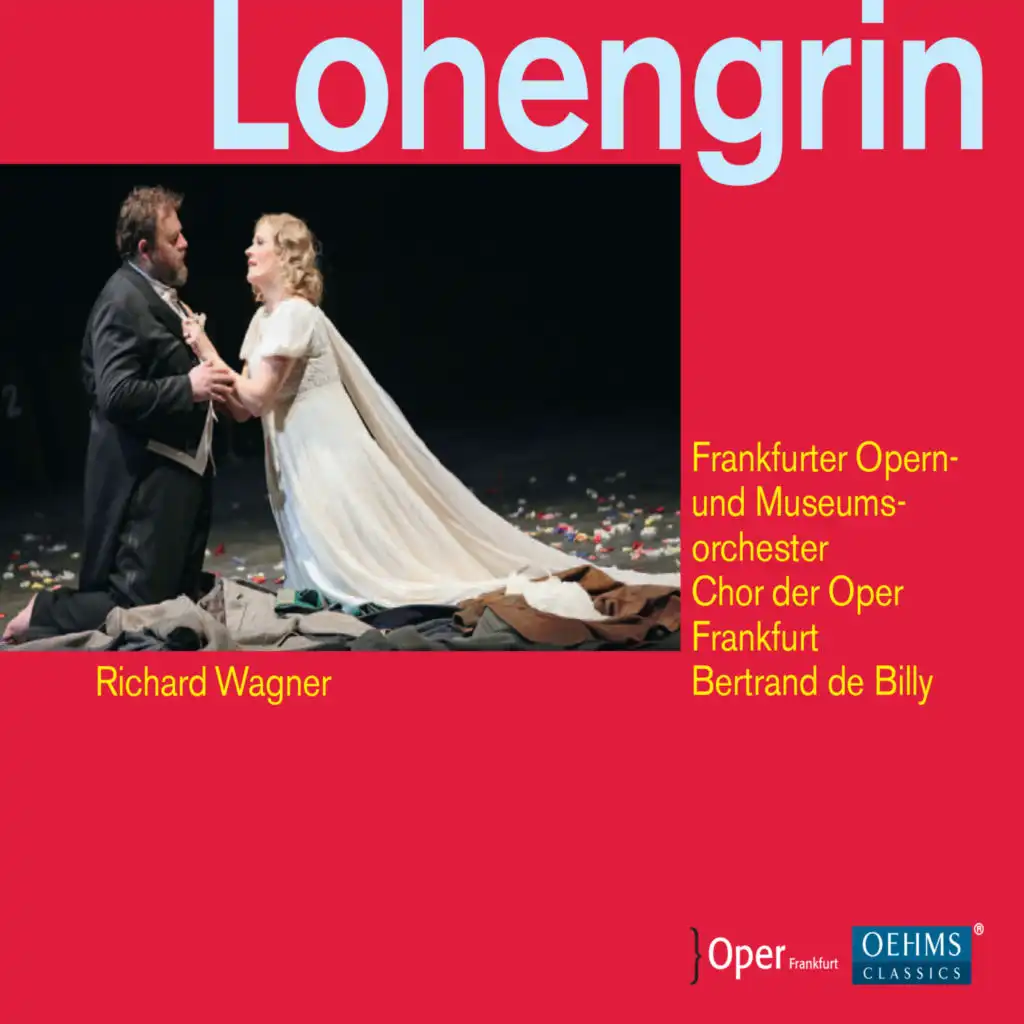 Lohengrin, Act I Scene 2: Mich irret nicht ihr träumerischer Mut (Live)