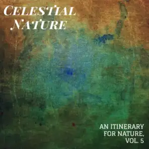 Celestial Nature - An Itinerary for Nature, Vol. 5