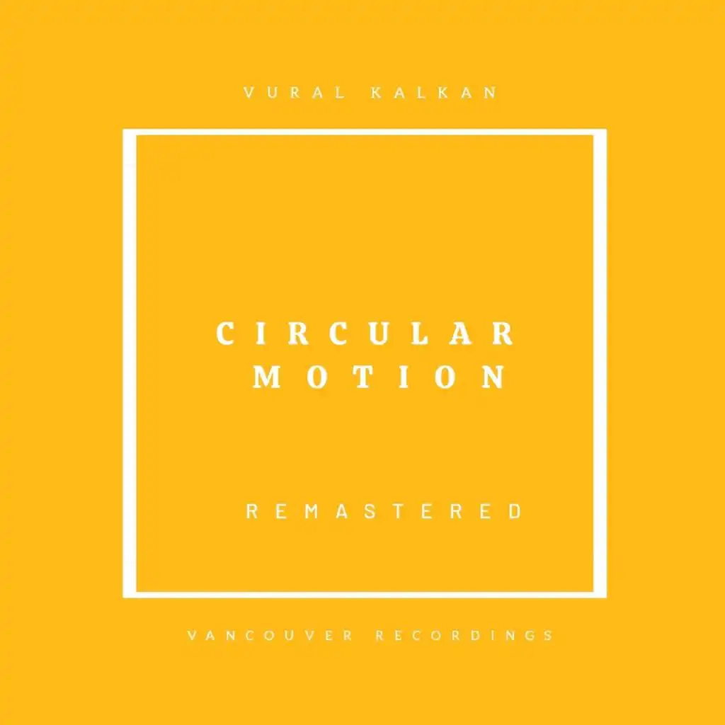 Circular Motion (Remastered)