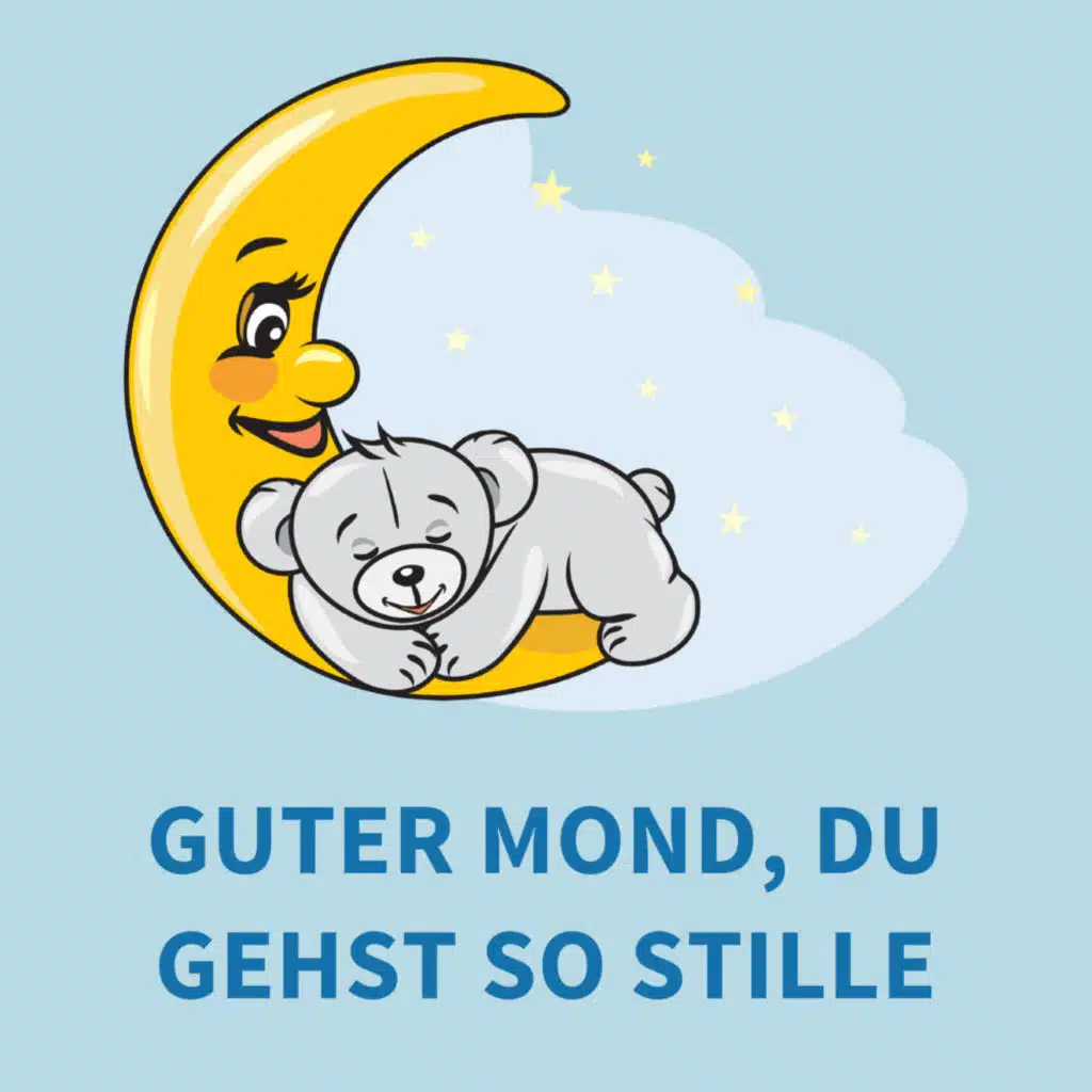 Guter Mond, du gehst so stille